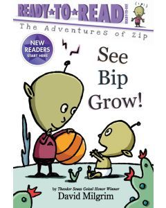 See Bip Grow!: Adventures of Zip Book #2