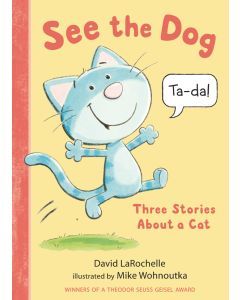 See the Dog: Three Stories about a Cat