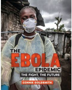 The Ebola Epidemic: The Fight, the Future