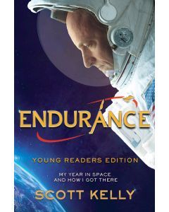 Endurance (Young Readers Edition): My Year in Space and How I Got There