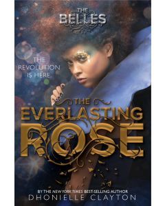 The Everlasting Rose: The Belles #2