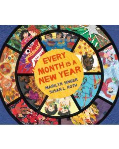 Every Month Is a New Year: Celebrations Around the World