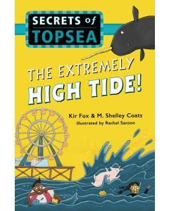 The Extremely High Tide!: Secrets of Topsea Book 2