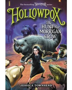 Hollowpox : The Hunt for Morrigan Crow (Nevermoor 3)