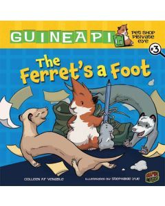 The Ferret’s a Foot: Guinea PIG, Pet Shop Private Eye #3