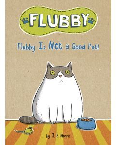 Flubby is Not a Good Pet!