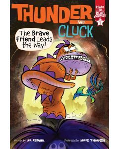 The Brave Friend Leads the Way!: Thunder and Cluck Book #2