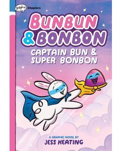Captain Bun & Super Bonbon: Bunbun & Bonbon Book #3