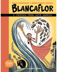 Blancaflor: The Hero with Secret Powers: A Folktale from Latin America