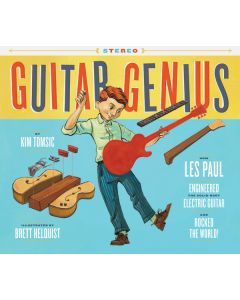 How Les Paul Engineered the Solid-Body Electric Guitar and Rocked the World