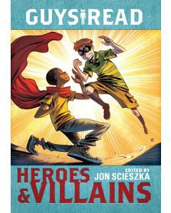 Guys Read: Heroes & Villains (Audiobook)