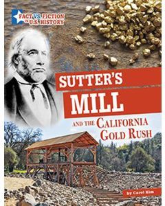 Sutter's Mill and the California Gold Rush