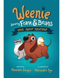 Mad about Meatloaf: Weenie Featuring Frank and Beanie