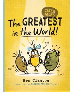 The Greatest in the World!: Tater Tales