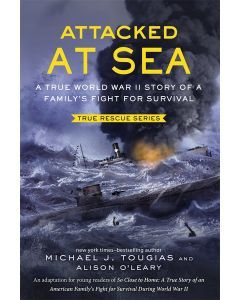 Attacked at Sea:  A True World War II Story of a Family's Fight for Survival (Audiobook)
