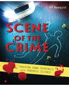 Scene of the Crime: Tracking Down Criminals with Forensic Science