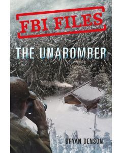 The Unabomber (FBI Files): Agent Kathy Puckett and the Hunt for a Serial Bomber