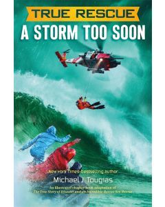 A Storm Too Soon: A Remarkable True Survival Story in 80 - Foot Seas