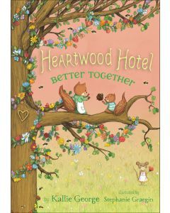 Better Together: Heartwood Hotel, Book 3