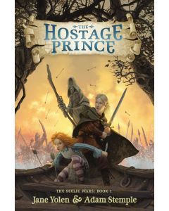 The Hostage Prince: The Seelie Wars, Book I