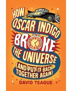 How Oscar Indigo Broke the Universe (And Put It Back Together Again)
