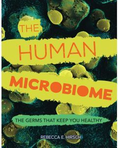 The Human Microbiome: The Germs That Keep You Healthy