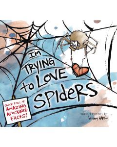 I’m Trying to Love Spiders