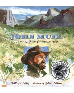 John Muir: America’s First Environmentalist