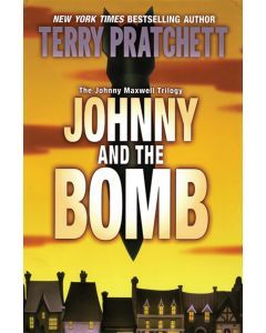 Johnny and the Bomb: The Johnny Maxwell Trilogy