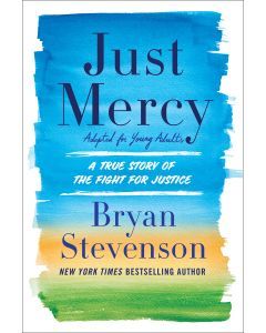 Just Mercy (Adapted for Young People): A True Story of the Fight for Justice