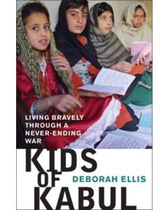 Kids of Kabul: Living Bravely Through a Never-ending War