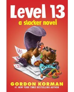 Level 13: A Slacker Novel