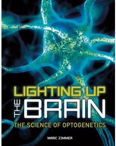 Lighting Up the Brain: The Science of Optogenetics