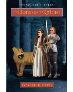 The Lioness & Her Knight: The Squire’s Tales