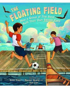 The Floating Field: How a Group of Thai Boys Built Their Own Soccer Field