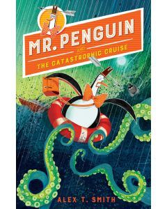 Mr. Penguin and the Catastrophic Cruise
