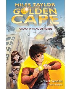 Attack of the Alien Horde: Miles Taylor and the Golden Cape