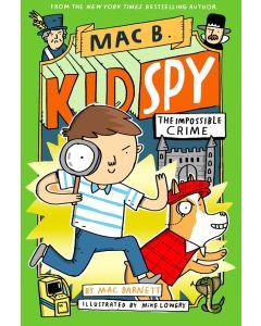 The Impossible Crime: Mac B, Kid Spy #2