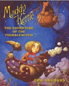 The Adventure of the Thimblewitch: Maddy Kettle, Book 1