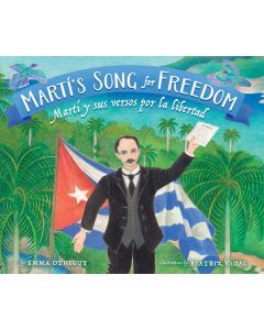Martí's Song for Freedom / Martí y sus versos por la libertad