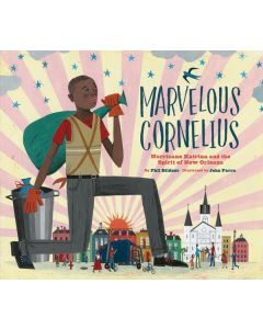 Marvelous Cornelius: Hurricane Katrina and the Spirit of New Orleans