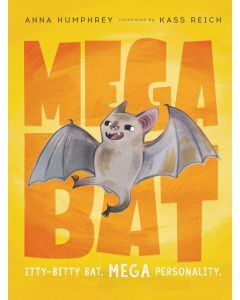Megabat : Itty-Bitty Bat, Mega Personality
