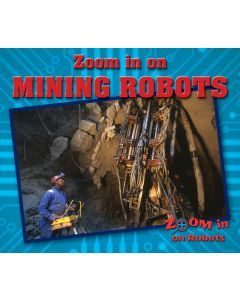Zoom in on Mining Robots