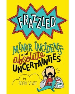 Minor Incidents and Absolute Uncertainties : Frazzled #3