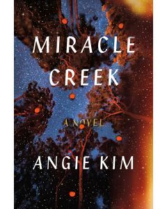 Miracle Creek: A Novel