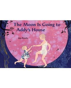 The Moon Is Going to Addy’s House