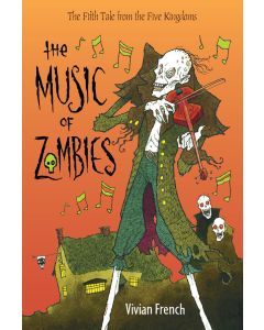 The Music of Zombies: The Fifth Tale from the Five Kingdoms