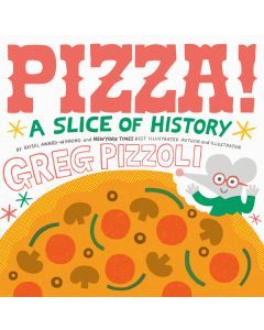 Pizza!: A Slice of History