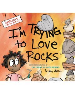 I'm Trying to Love Rocks
