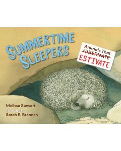 Summertime Sleepers: Animals that Estivate
